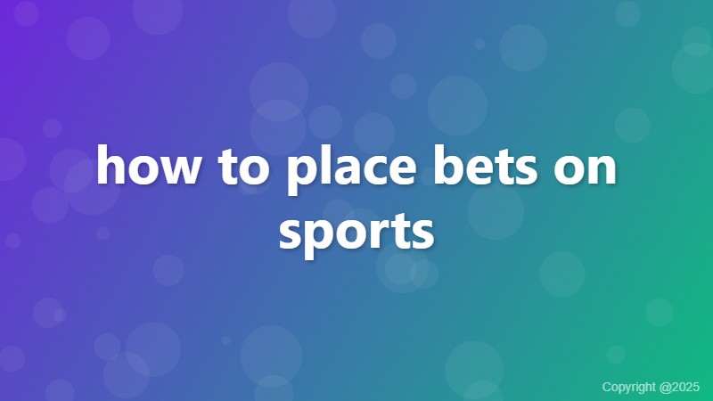 how to place bets on sports